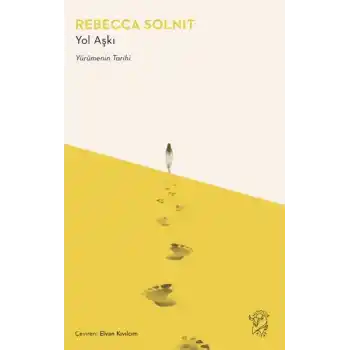 Yol Aşkı – Yürümenin Tarihi