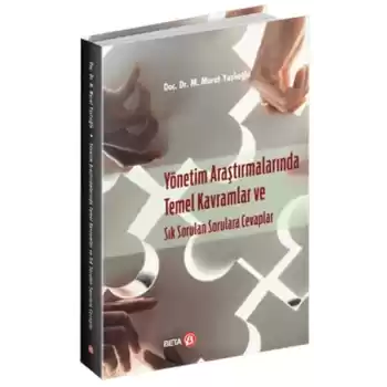 Yönetim Araştırmalarında Temel Kavramlar ve Sık Sorulan Sorulara Cevaplar