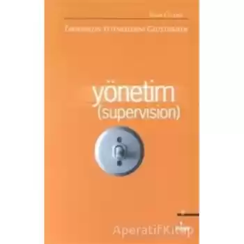 Yönetim (Supervision)