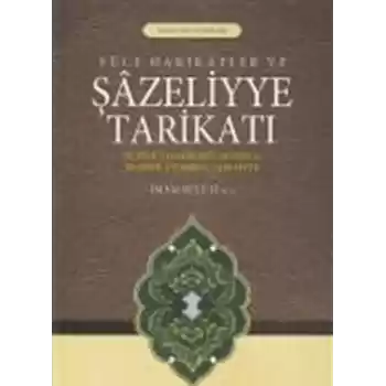Yüce Hakikatler ve Şazeliyye Tarikatı