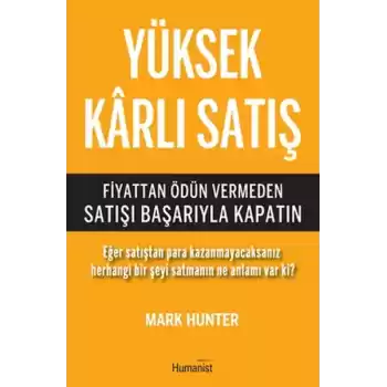 Yüksek Karlı Satış  Fiyattan Ödün Vermeden Satışı Başarıyla Kapatın