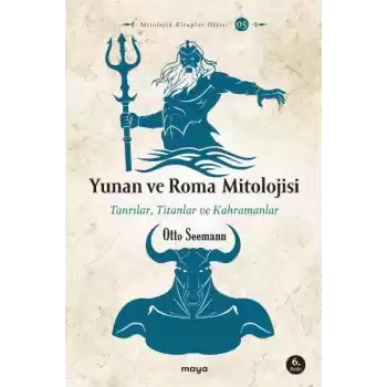 Yunan ve Roma Mitolojisi - Tanrılar, Titanlar ve Kahramanlar