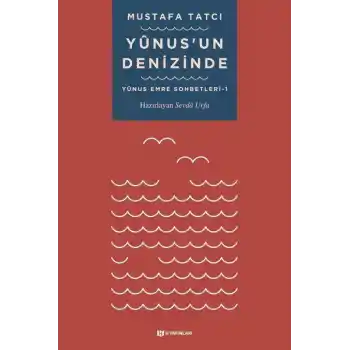 Yunusun Denizinde - Yunus Emre Sohbetleri 1