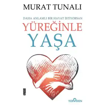 Yüreğinle Yaşa