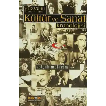 Yüzyılın (1900 - 1999) Kültür ve Sanat Kronolojisi