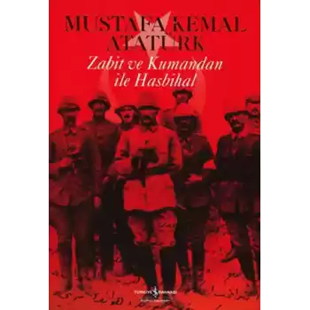 Zabit ve Kumandan ile Hasbihal