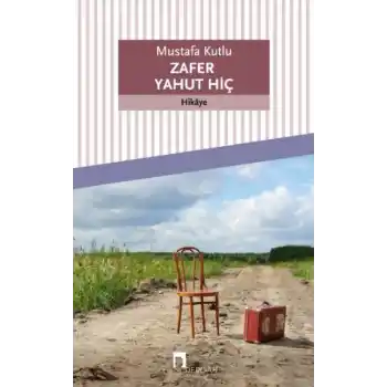 Zafer Yahut Hiç