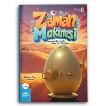 Zaman Makinesi (Peygamberimizin Devrine Yolculuk)