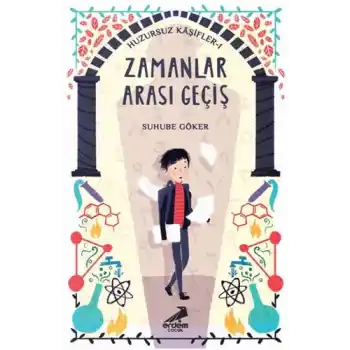 Zamanlar Arası Geçiş - Huzursuz Kaşifler 1