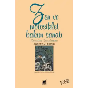 Zen ve Motosiklet Bakım Sanatı Değerlerin Sorgulanması