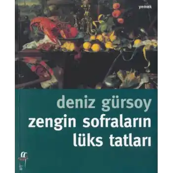 Zengin Sofraların Lüks Tatları