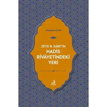 Zeyd B. Sabitin Hadis Rivayetindeki Yeri