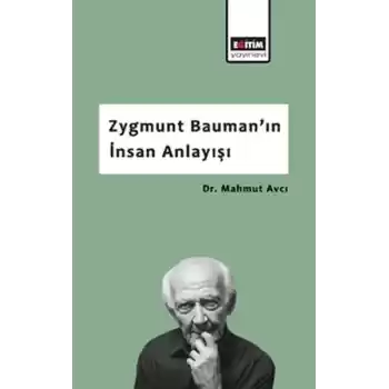 Zygmunt Bauman’ın İnsan Anlayışı