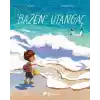 “Bazen” Utangaç