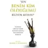 Sen Benim Kim Olduğumu Biliyor musun?