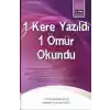 1 Kere Yazıldı 1 Ömür Okundu