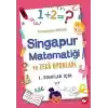 1. Sınıflar İçin Singapur Matematiği ve Zeka Oyunları