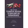 100.Yılında Türkiye - Rusya İlişkileri ve Karadeniz