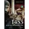 1453 Fatih Sultan Mehmet Han