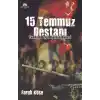 15 Temmuz Destanı - Tankın Değil Halkın Zaferi