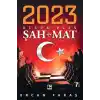 2023 Büyük Plan Şah Mat