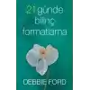21 Günde Bilinç Formatlama