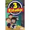3 Kafadar 3 Kayıp Kediler Operasyonu