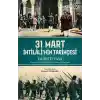 31 Mart İhtilalinin Tarihçesi