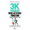 3K Tekniği İle Öfke ve Stres Yönetimi