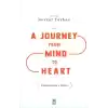 A Journey from Mind to Heart Bediuzzaman’s Model (Akıldan Kalbe Yolculuk)(İngilizce)