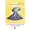 A Journey to the Centre of the Earth