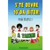 A Takımı 5 te Devre 10 da Biter!