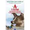 A Takımı - Astronot Köpek Laika’nın Anısına - İz Sürücü Köpekler Dizisi 7