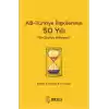 AB - Türkiye İlişkilerinin 50 Yılı