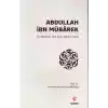 Abdullah İbn Mübârek - İlk Müslüman Türk Alim Zahid ve Gazisi