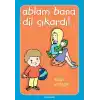 Ablam Bana Dil Çıkardı!..