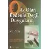 Aç Olan Bedenin Değil Duyguların  İdeal Kilonuz İçin Uygulama Kitabı