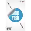 Açık Yeşil - Teorisi ve Pratiği ile Bir Ekoloji Rehberi