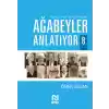 Ağabeyler Anlatıyor 8 - Risale-i Nur Hizmetkarları