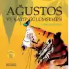 Ağustos ve Kayıp Gülümsemesi