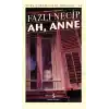 Ah, Anne Günümüz Türkçesiyle - Türk Edebiyatı Klasikleri