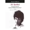 Ah Ayetleri - Furuğ Ferruhzad Hakkında Söylenmemiş Sözler