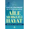 Aile Merkezli Hayat - Koçluk Yöntemleri ve Etkinliklerle
