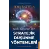 Akıllı Kararlar İçin Stratejik Düşünme Yöntemleri