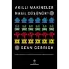 Akıllı Makineler Nasıl Düşünür?