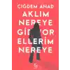 Aklım Nereye Gidiyor Ellerim Nereye