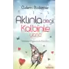Aklınla Değil Kalbinle Yaşa
