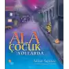 Ala Çocuk Yollarda