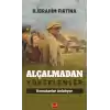 Alçalmadan Yükselenler - Komutanlar Anlatıyor