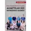 Aldattılar Sizi Duymadınız Sesimizi  Balyoz Davasında Yalanlar ve Gerçekler